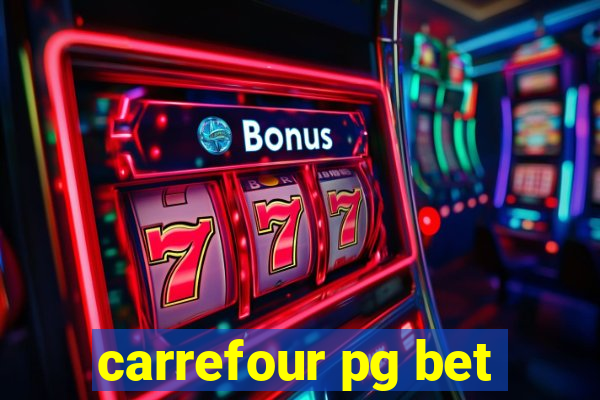 carrefour pg bet